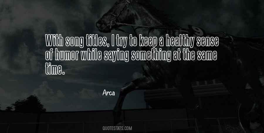Arca Quotes #1569649
