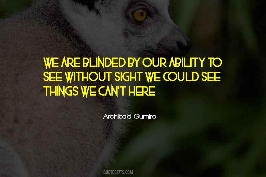 Archibald Gumiro Quotes #764684
