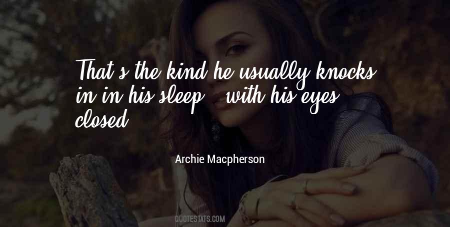 Archie Macpherson Quotes #629070