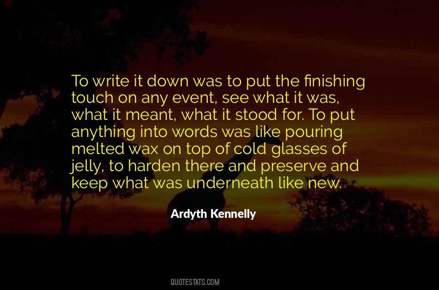 Ardyth Kennelly Quotes #1518512