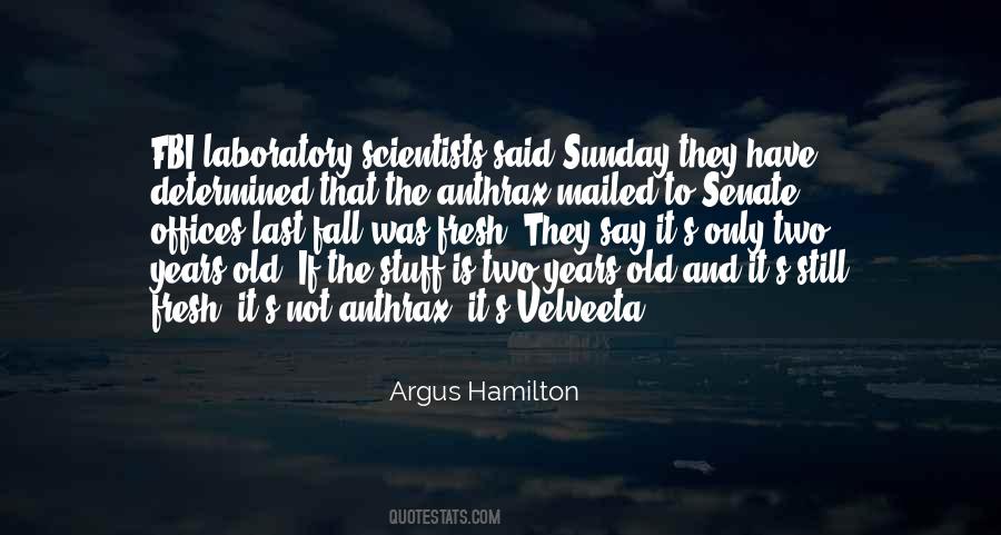 Argus Hamilton Quotes #1112414
