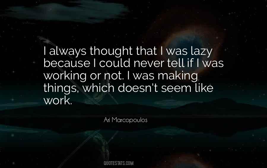 Ari Marcopoulos Quotes #1878508