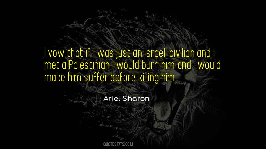 Ariel Sharon Quotes #1280327