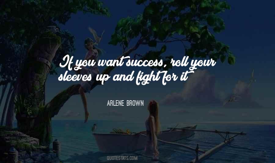 Arlene Brown Quotes #460009