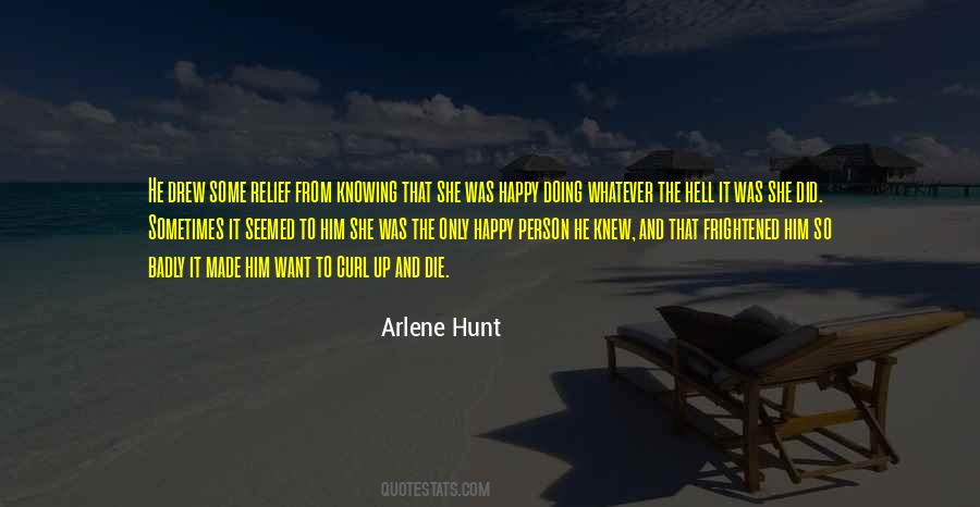 Arlene Hunt Quotes #1196443