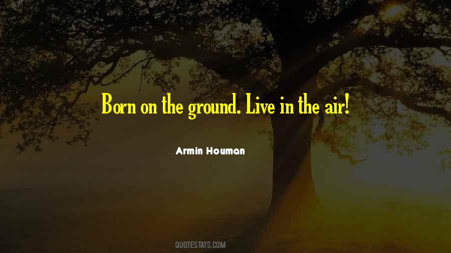 Armin Houman Quotes #1681372