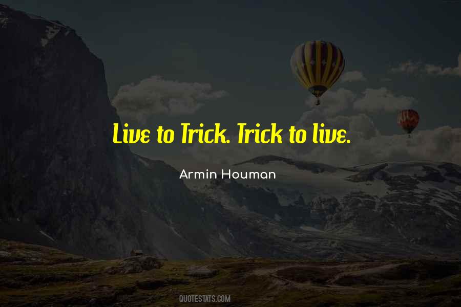 Armin Houman Quotes #588624