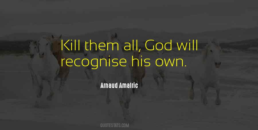 Arnaud Amalric Quotes #1497010