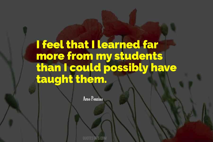 Arno Penzias Quotes #895497 Arno Penzias Quotes #895497