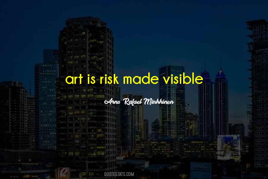Arno Rafael Minkkinen Quotes #390978 Arno Rafael Minkkinen Quotes #390978