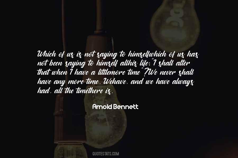 Arnold Bennett Quotes #1422735