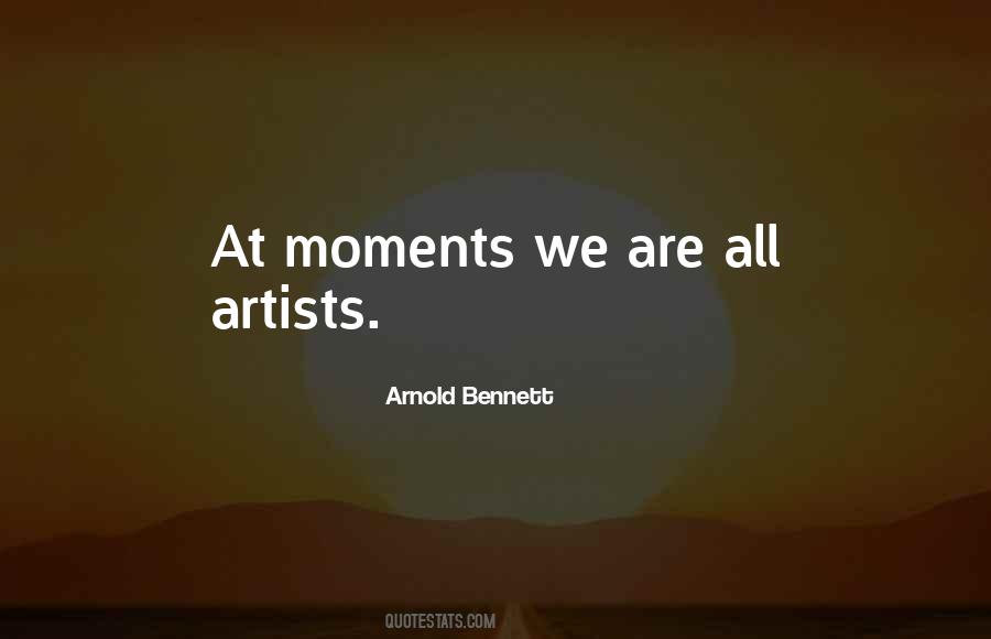 Arnold Bennett Quotes #1592165