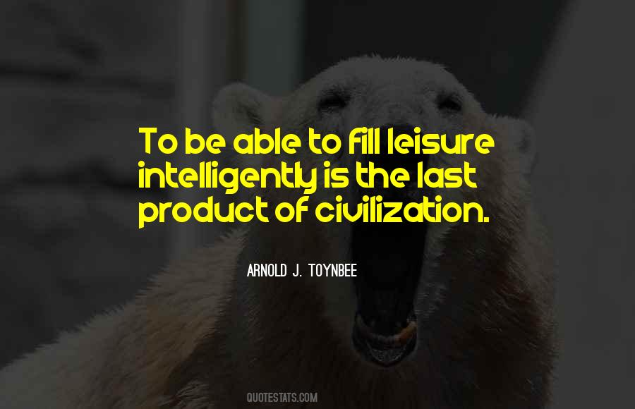 Arnold J. Toynbee Quotes #270555