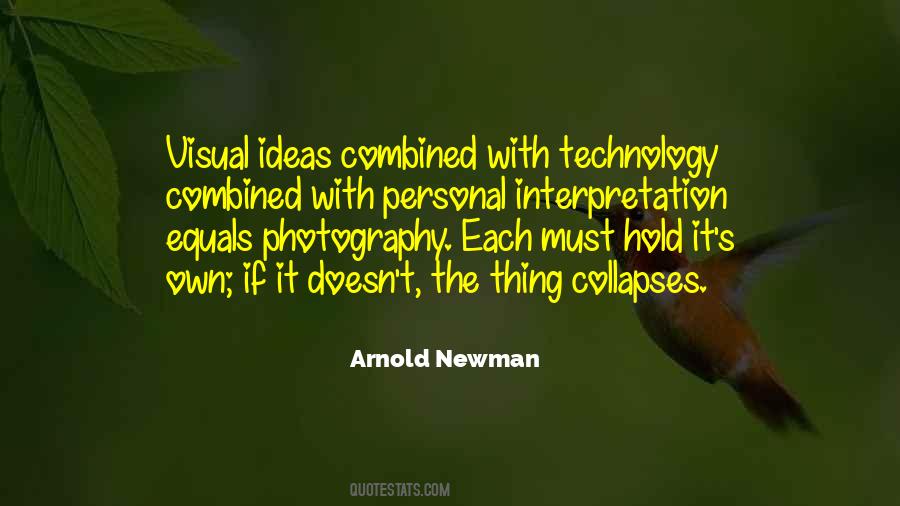 Arnold Newman Quotes #1772695