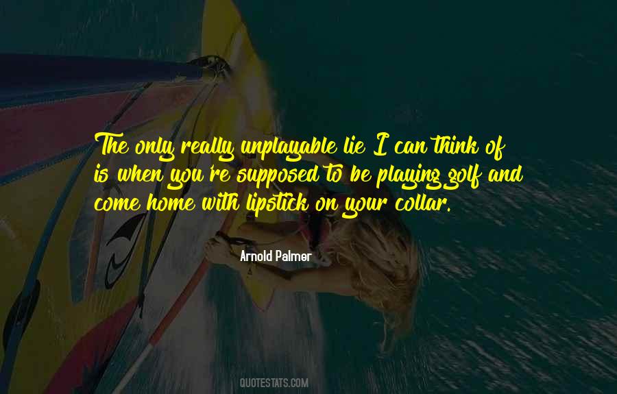 Arnold Palmer Quotes #1246288