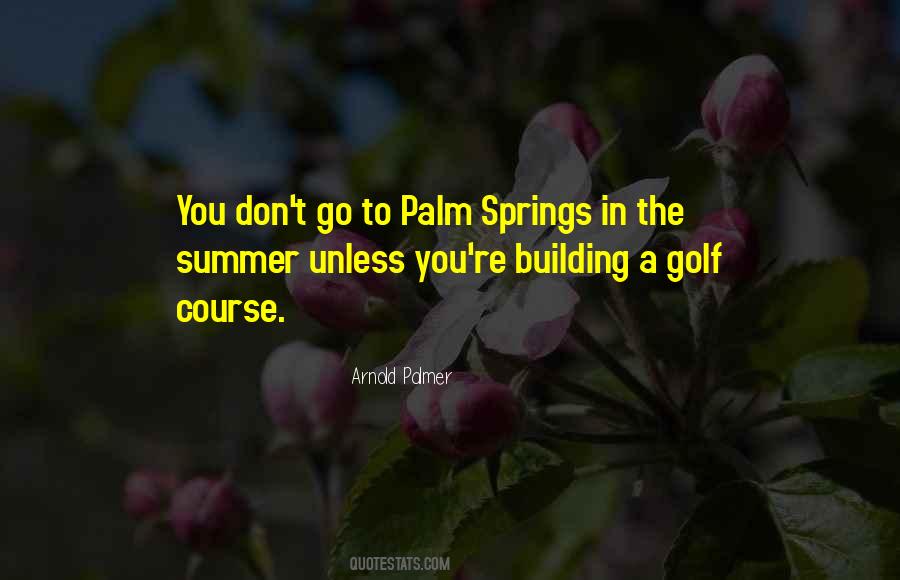 Arnold Palmer Quotes #1367700