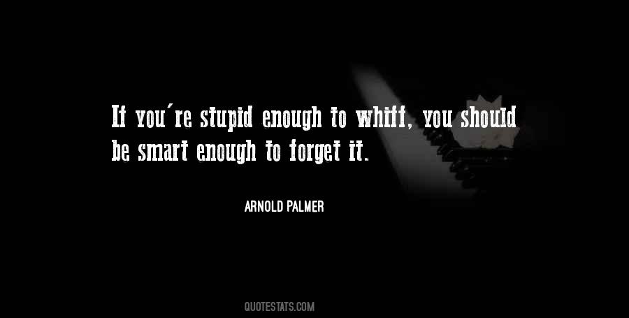 Arnold Palmer Quotes #1456199