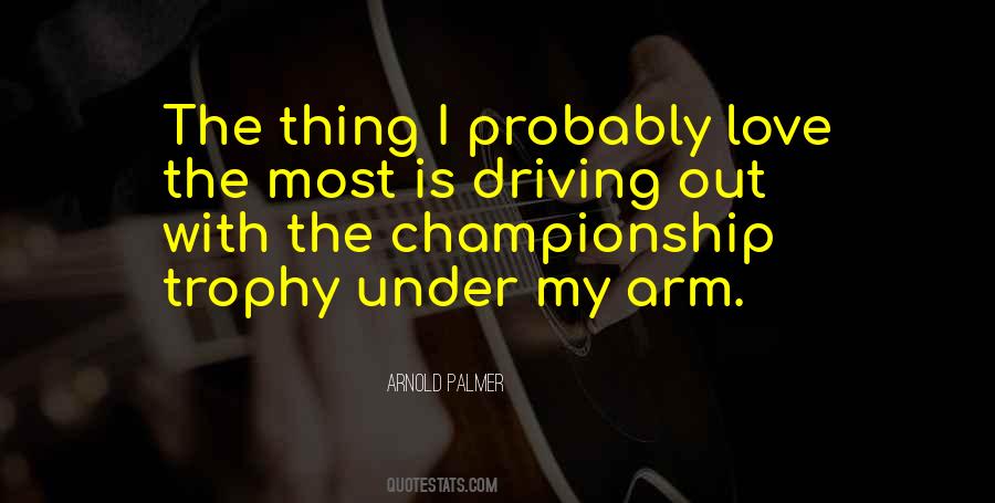 Arnold Palmer Quotes #1638768