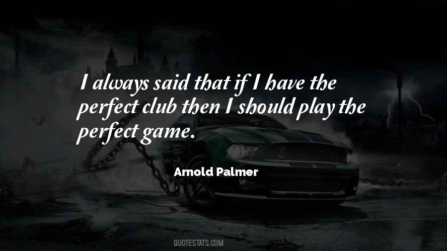 Arnold Palmer Quotes #1664201