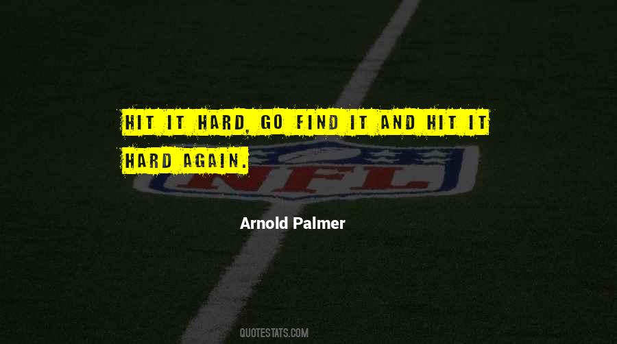 Arnold Palmer Quotes #572376