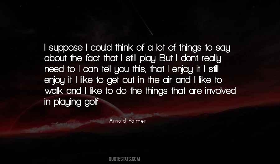 Arnold Palmer Quotes #759703