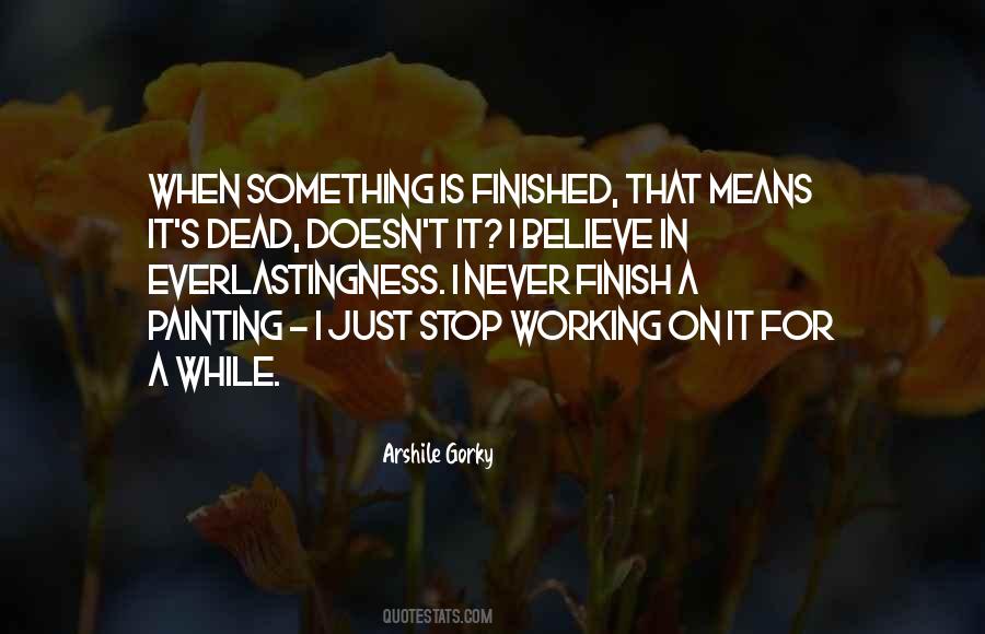 Arshile Gorky Quotes #1276104