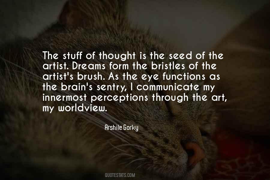 Arshile Gorky Quotes #577622