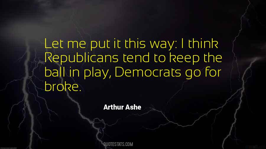 Arthur Ashe Quotes #1678063