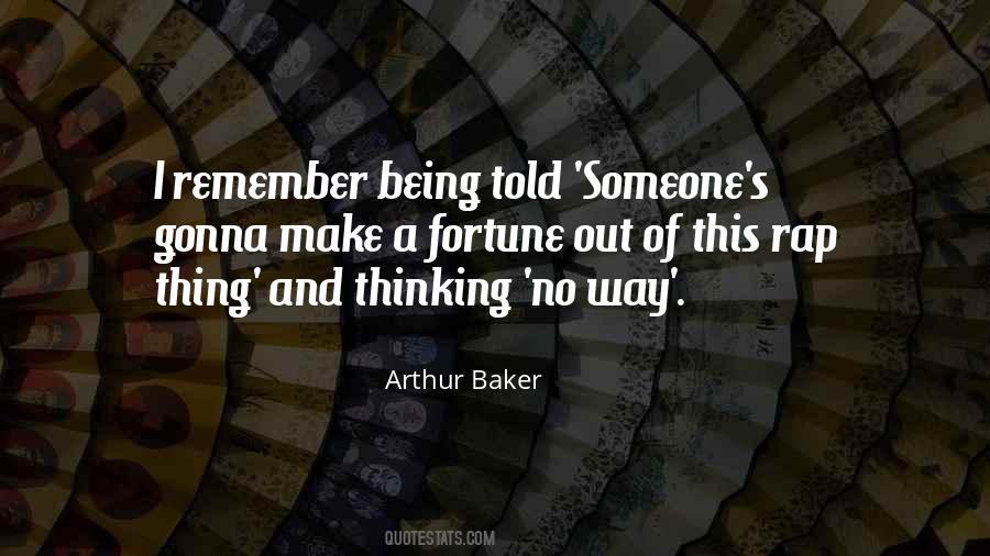 Arthur Baker Quotes #1453925 Arthur Baker Quotes #1453925