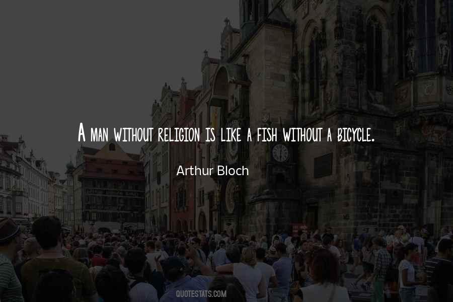 Arthur Bloch Quotes #1409494