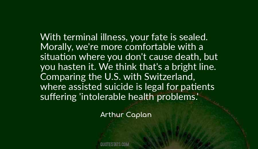 Arthur Caplan Quotes #1095900