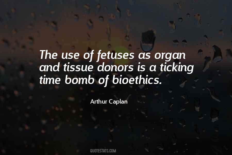 Arthur Caplan Quotes #453356