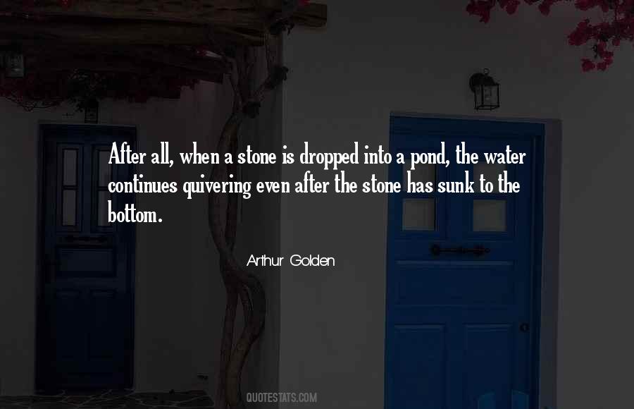 Arthur Golden Quotes #1014874