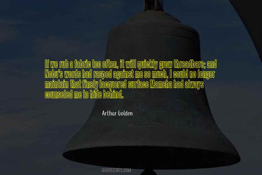 Arthur Golden Quotes #1333371