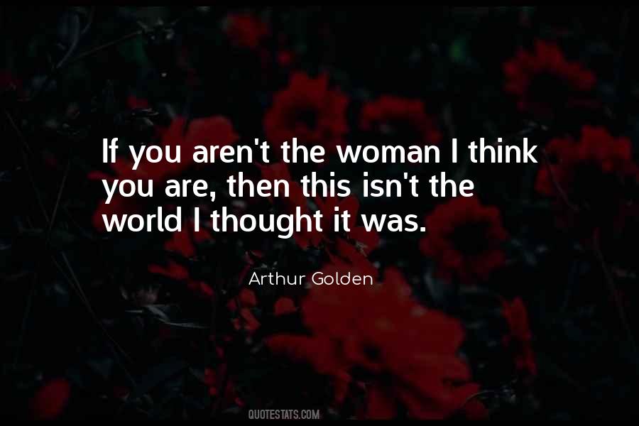 Arthur Golden Quotes #1362752