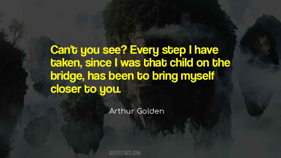 Arthur Golden Quotes #200743