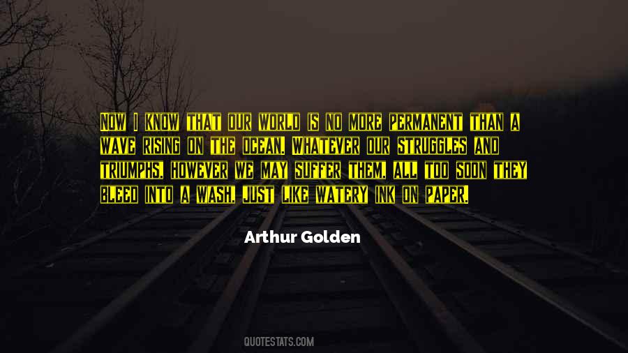 Arthur Golden Quotes #577741