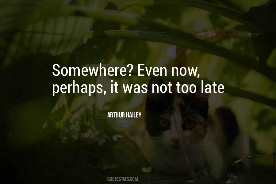 Arthur Hailey Quotes #1646485