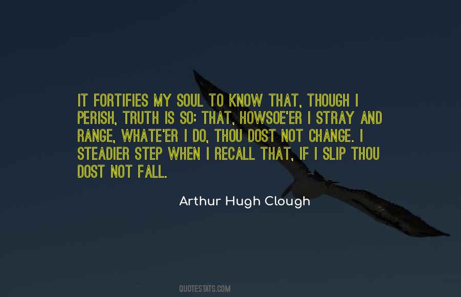 Arthur Hugh Clough Quotes #884112
