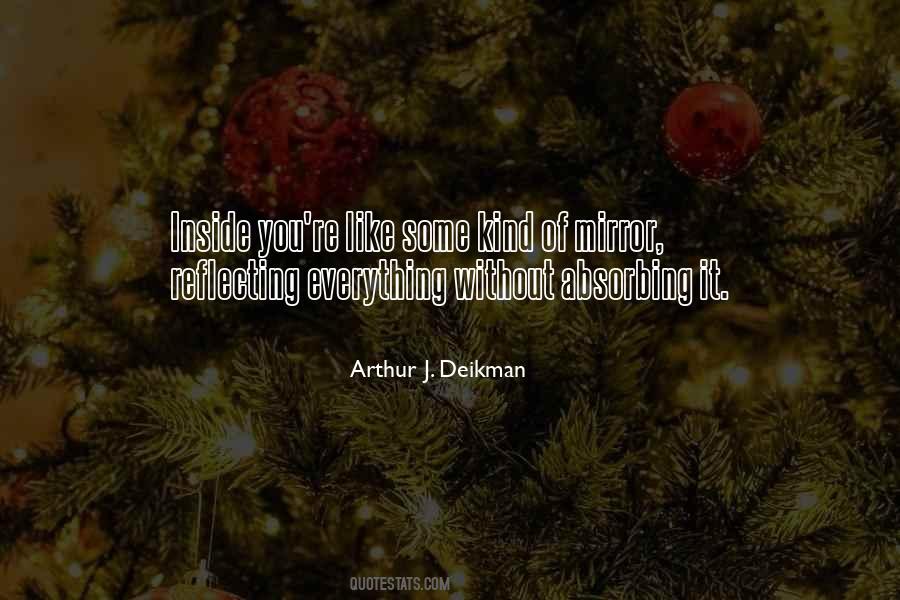 Arthur J. Deikman Quotes #1463732