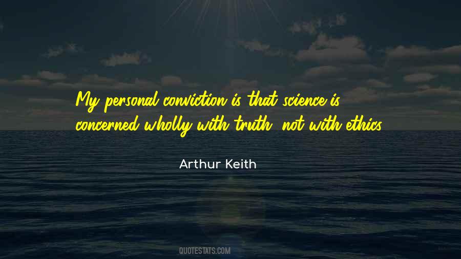 Arthur Keith Quotes #1351219