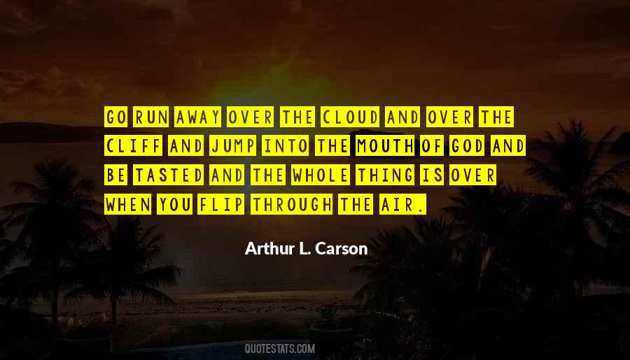 Arthur L. Carson Quotes #1592954