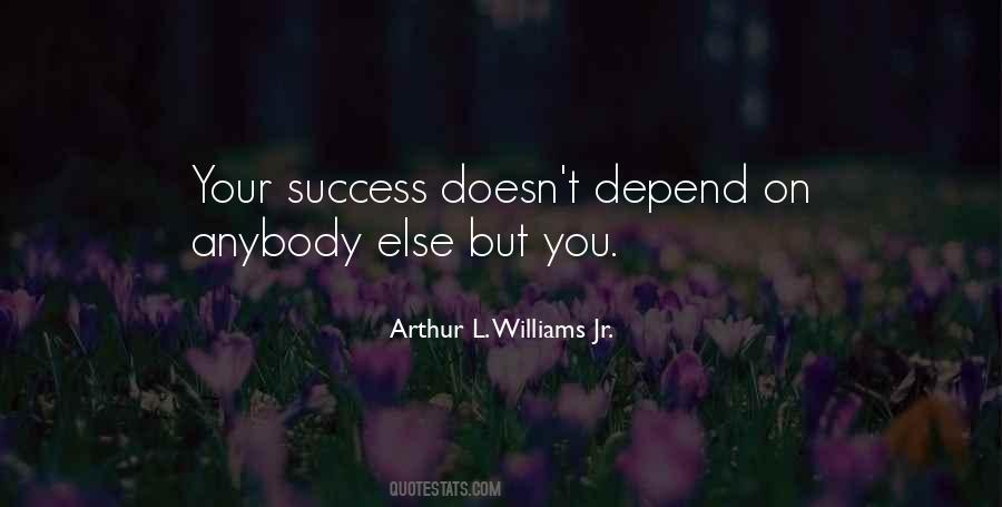 Arthur L. Williams Jr. Quotes #647351