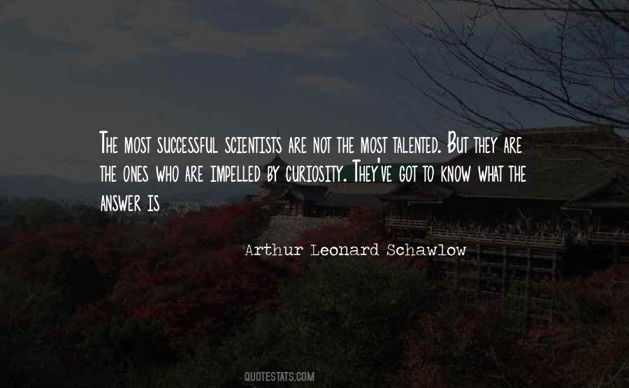 Arthur Leonard Schawlow Quotes #1101346