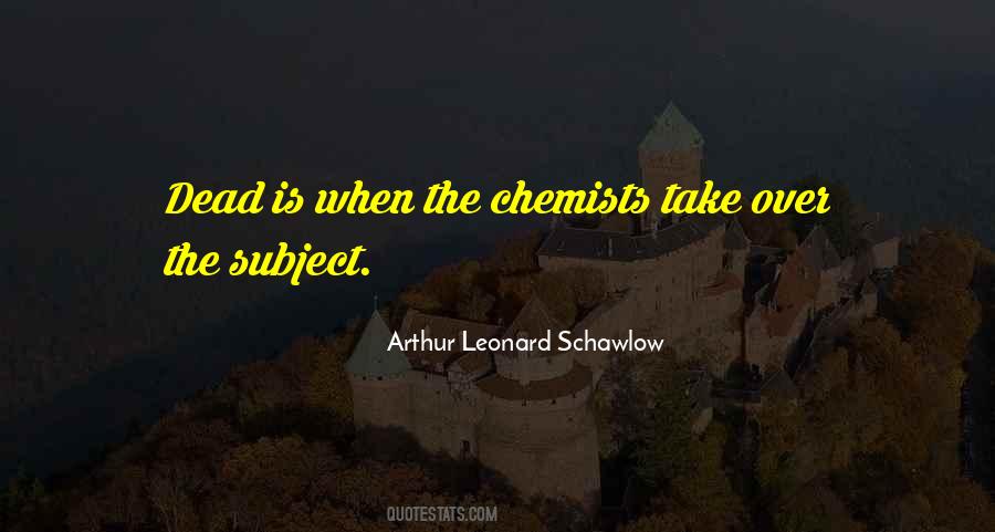 Arthur Leonard Schawlow Quotes #1654531