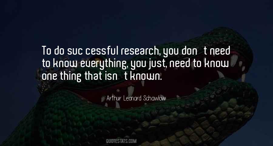 Arthur Leonard Schawlow Quotes #1742456