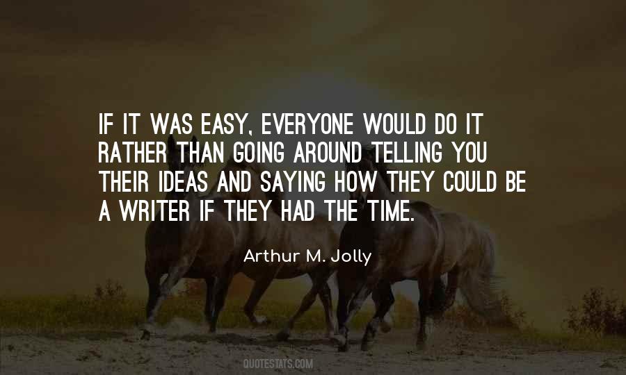 Arthur M. Jolly Quotes #1401543