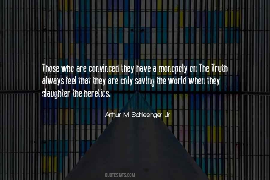 Arthur M. Schlesinger Jr. Quotes #1505799