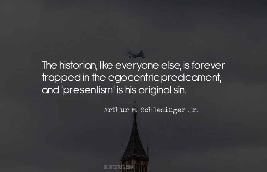 Arthur M. Schlesinger Jr. Quotes #394413