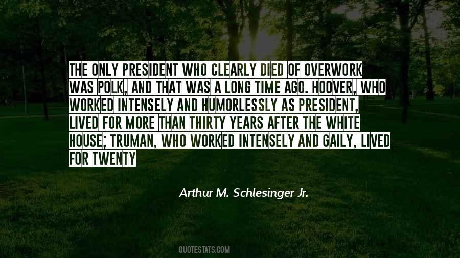 Arthur M. Schlesinger Jr. Quotes #761337